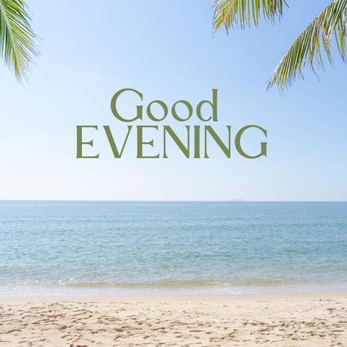 Good Evening with sea view.