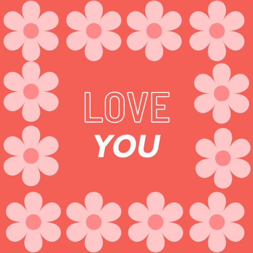 Flowers message love you