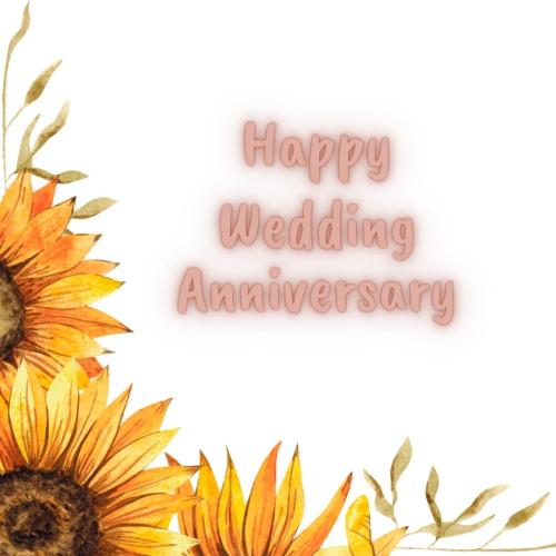 Sunflower, happy wedding anniversary.