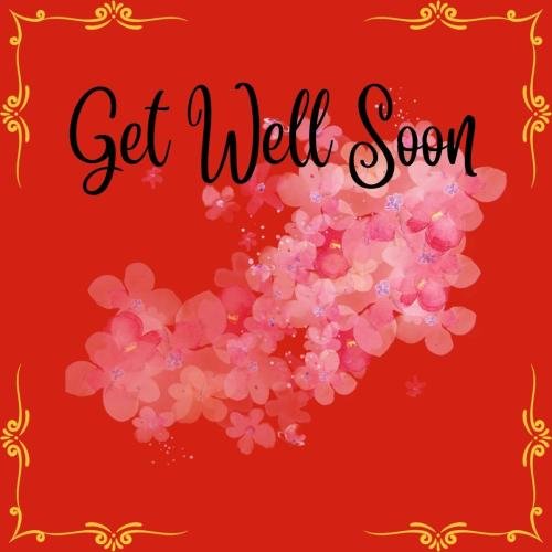 Get well soon with a red background and some flowers