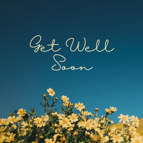 Get well soon with flowers and sky