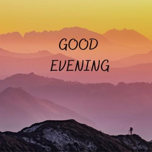 Mountains on wish card Good Evening
