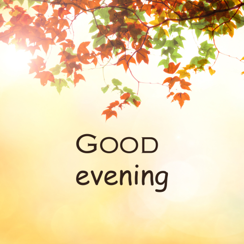 Leaves on wish card GOOD EVENING