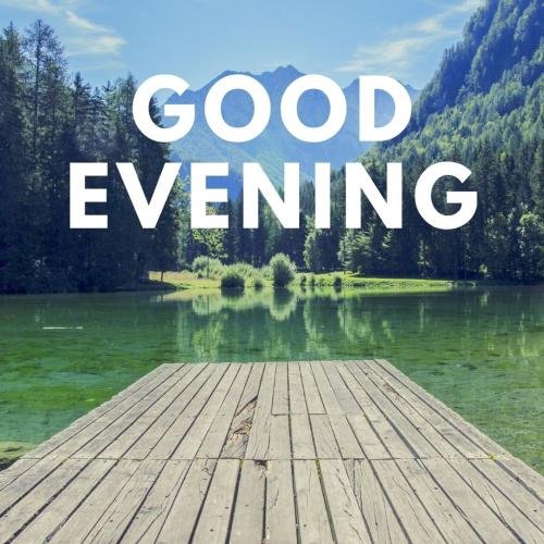 Lake view on wish card Good Evening.