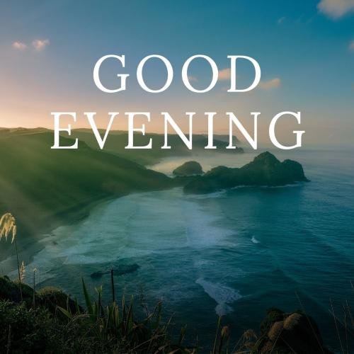 Seaside view on wish card Good Evening.