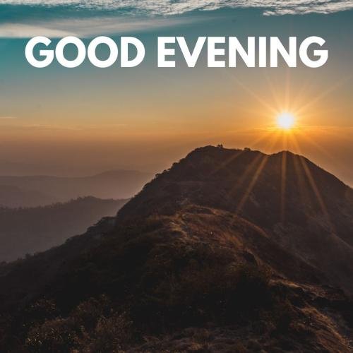 Sun and mountain on wish card Good Evening.
