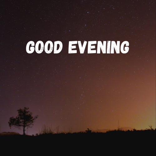 Good evening message with a dark sky