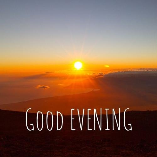 Sunset, Good Evening
