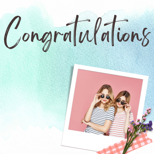 Congratulations, pic of two girls.