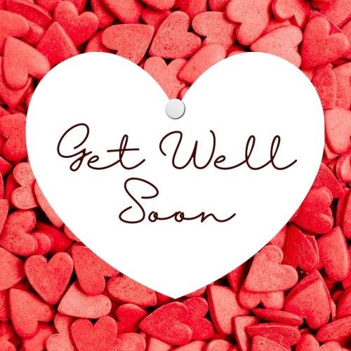 Get well soon with many hearts 