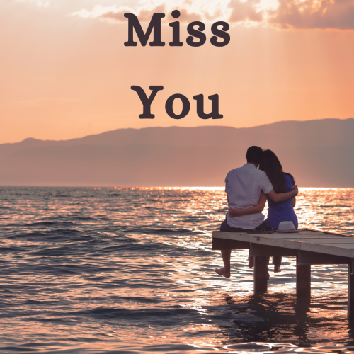 Couple sitting on a sea side, Miss You.