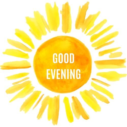 Sun on wish card, GOOD EVENING