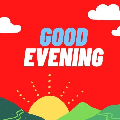 Sun and clouds on wish card GOOD EVENING