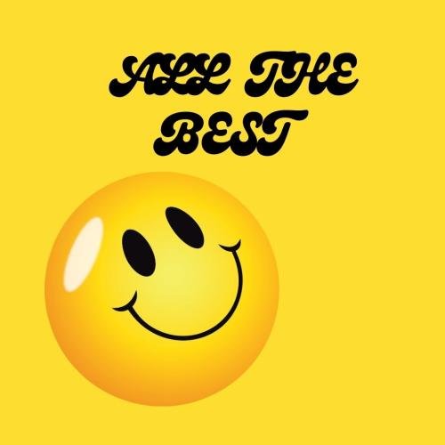 All the best with a smile face.