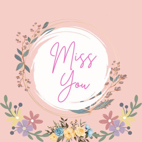 Miss You, Flowers on a wish card.