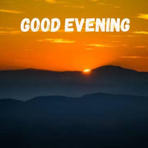 Sunset message Good evening