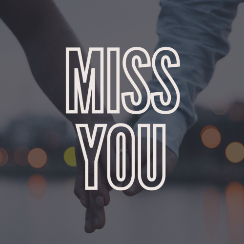 Couple holding each others hand, Miss You.