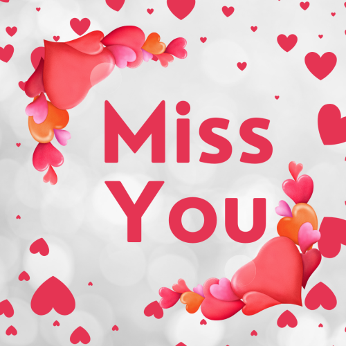 Different sizes and colors of hearts, Miss You.