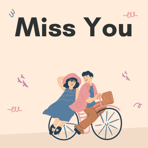 Couple on a cycle, Miss You.