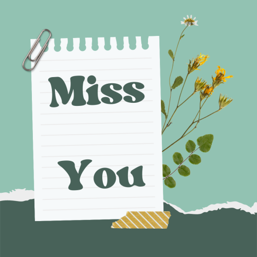 Miss You, flowers and a paper on a card.