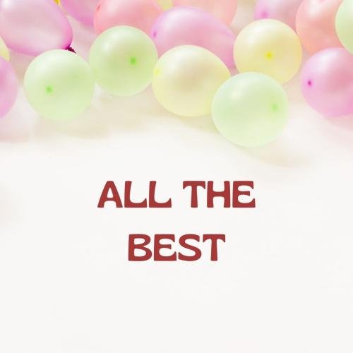 All the best with many balloons