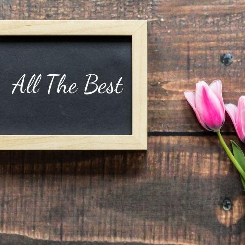 Flowers and blackboard are best