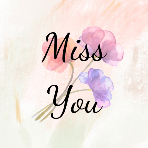 Miss You, colorful flower painting on a wish card.