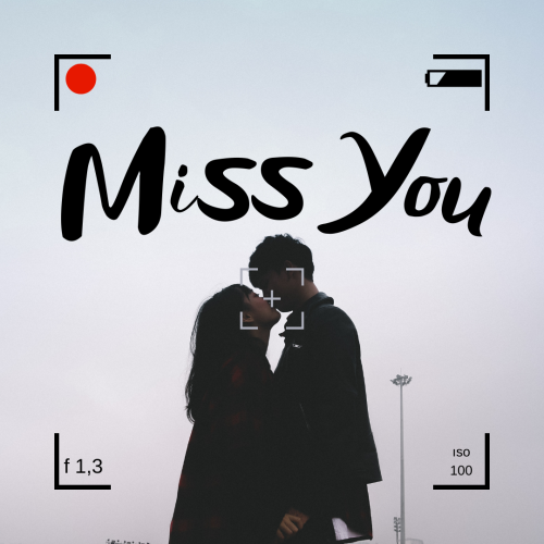 Miss You, recording template and a couple kissing.