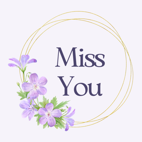 Flowers in around shape, Miss You.