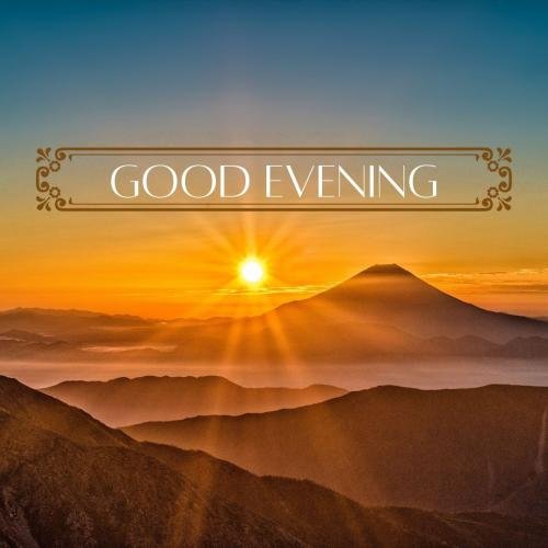 Sun and mountain on wish card Good Evening