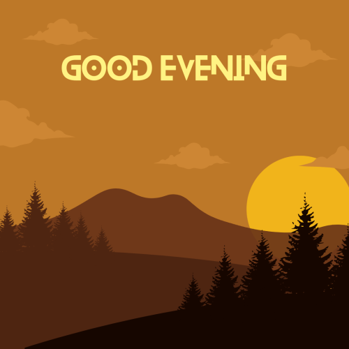 Sunset and mountain on wish card, GOOD EVENING.