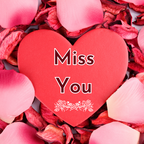 Miss You, Heart and roses on a wish card.