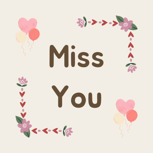 Miss You, flowers in square shape.