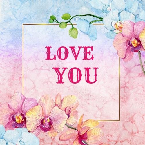 Colorful flowers on wish card Love you.