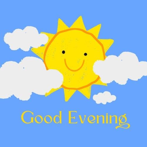 Sun and clouds on wish card Good Evening.