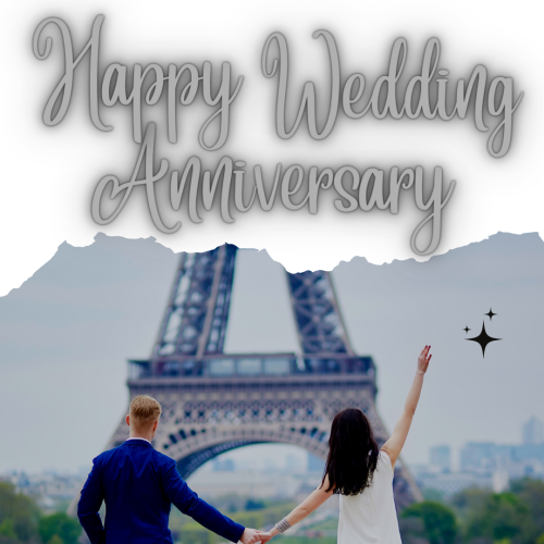 Happy Wedding Anniversary Couple Standing In Front Of Eifel Tower 