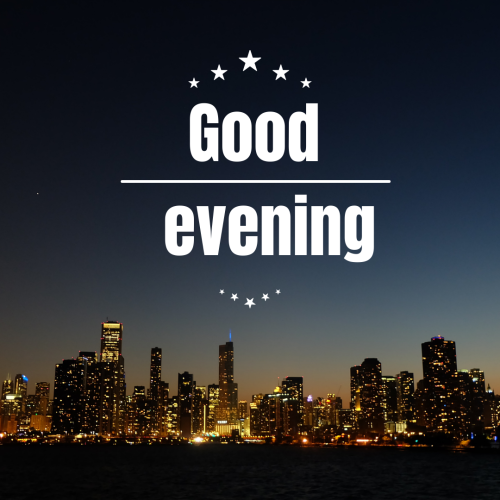 City view, GOOD EVENING