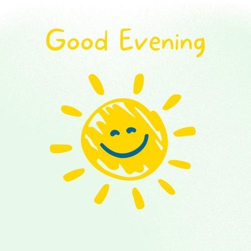 Sun on wish card Good Evening.