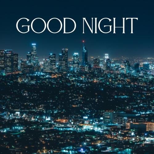 Downtown view with Good Night message