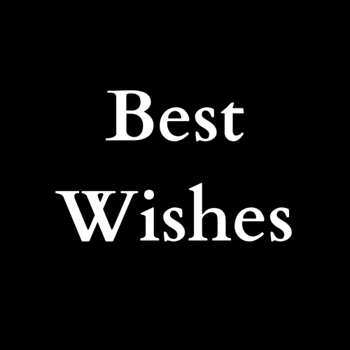 Best Wishes, simple black background.