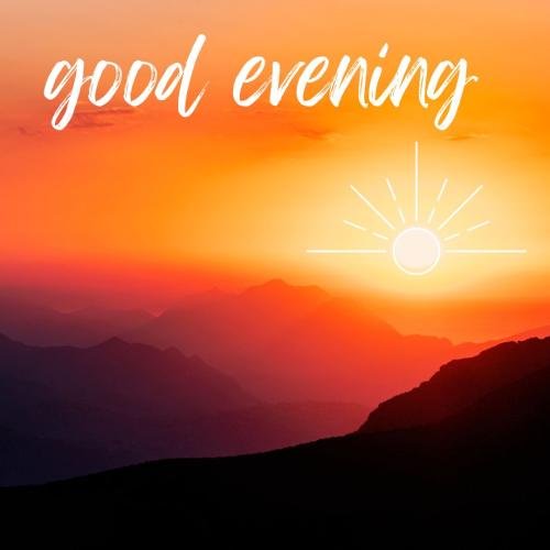 Mountain and sunset on wish card GOOD EVENING