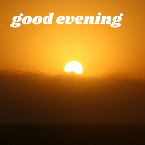 Sun and yellow sky message GOOD EVENING