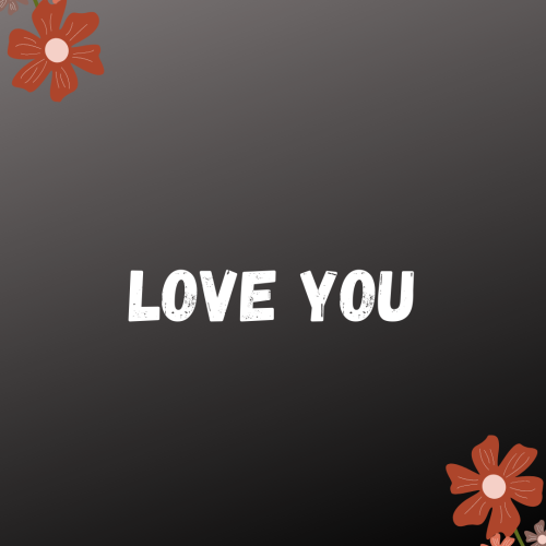 Flowers on wish card Love you