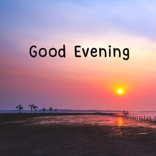Sunset view on wish card Good Evening
