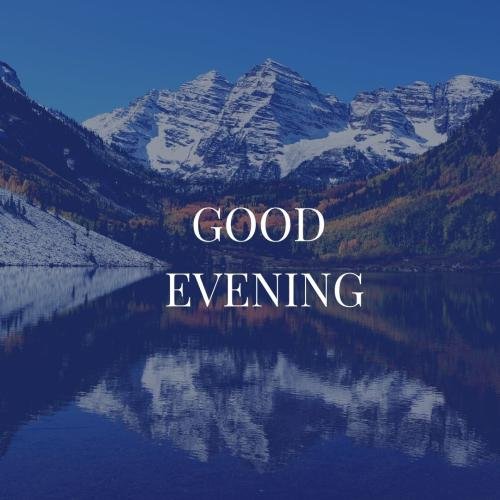 Mountain and lake view on wish card Good Evening