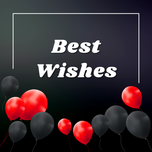 Best Wishes, black and red balloons on black background.