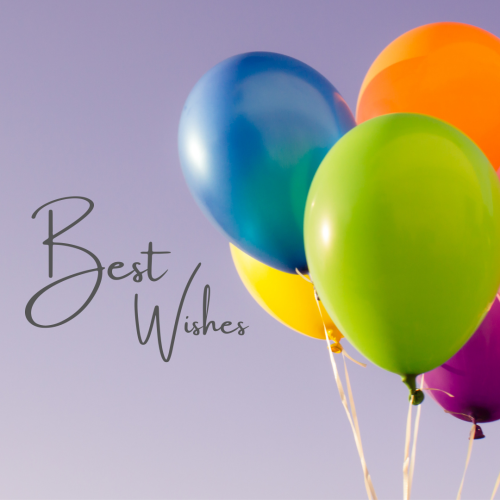 Best Wishes, lots of colorful balloons.