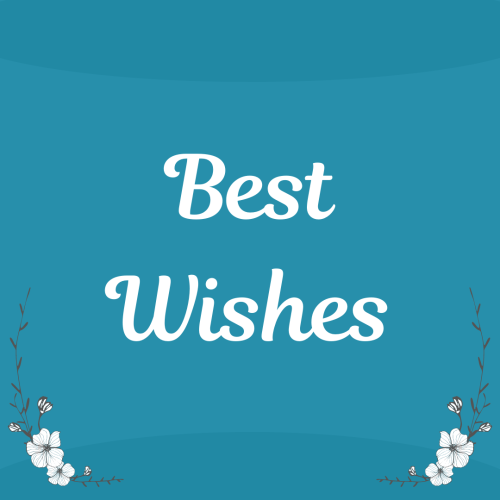 Best Wishes, plain blue background and white flowers on it.