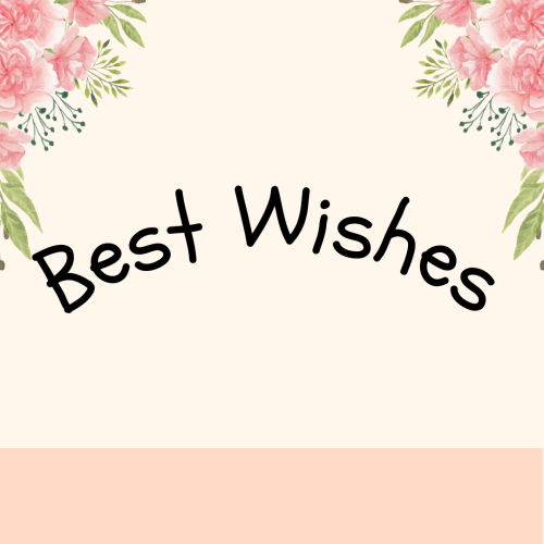 Best Wishes, pink flower on top right and left side.