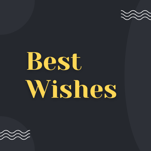 Best Wishes, on a black background.